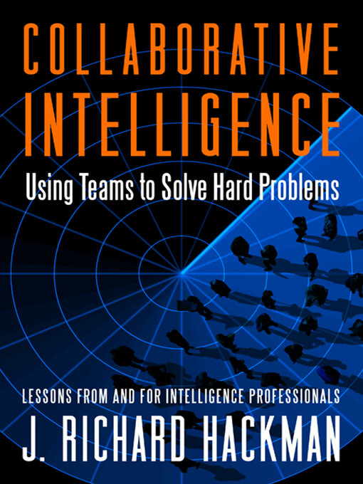 Title details for Collaborative Intelligence by J. Richard Hackman - Available